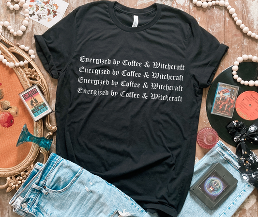 Energized by Coffee & Witchcraft T-Shirt