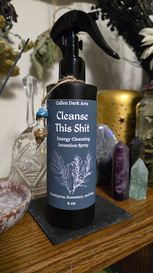 Cleanse this Shit! Cleansing Intention Spray